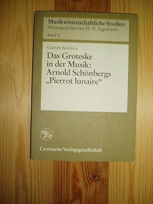Das Groteske in der Musik : Arnold Schönbergs "Pierrot lunaire"