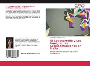 Seller image for El Codesarrollo y Los Inmigrantes Latinoamericanos en Italia : El Rol Transnacional de los Nuevos Ciudadanos for sale by AHA-BUCH GmbH