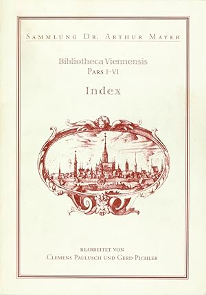 Bild des Verkufers fr Bibliotheca Viennensis Pars I VI. Sammlung Dr. Arthur Mayer. zum Verkauf von Antiquariat INLIBRIS Gilhofer Nfg. GmbH