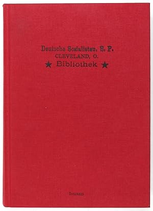 Bild des Verkufers fr Die Bibliothek der Deutschen Sozialisten, Cleveland / Ohio. Kommentierter Katalog des historischen Buchbestandes. Mit einem Essay von Marcel Atze: Ein Rckblick aus dem Jahr 2001   eine wiederentdeckte Arbeiterbibliothek in ihrem zeitgenssischen Kontext. zum Verkauf von Antiquariat INLIBRIS Gilhofer Nfg. GmbH