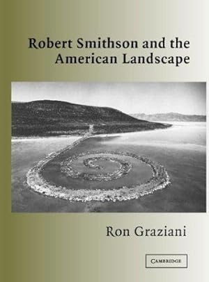 Image du vendeur pour Robert Smithson and the American Landscape .; (Contemporary Artists and Their Critics series) mis en vente par J. HOOD, BOOKSELLERS,    ABAA/ILAB