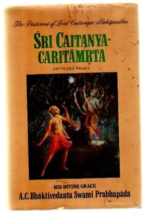 Seller image for SRI CAITANYA-CARITAMRTA OF KRSNADASA KAVIRAJA GOSVAMI. ANTYA-LILA. VOLUME FIVE for sale by Librera Raimundo