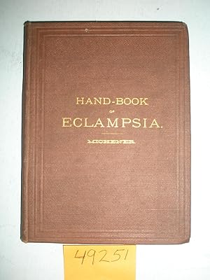 Hand-book Of Eclampsia: Or, Notes And Cases Of Puerperal Convulsions