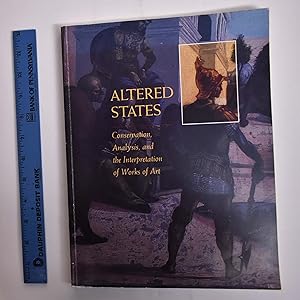 Seller image for Altered States: Conservation, Analysis, and Interpretation of Works of Art for sale by Mullen Books, ABAA