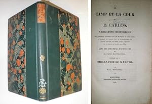 Le camp et la Cour de D. Carlos. Narration historique des événemens survenus dans les provinces d...