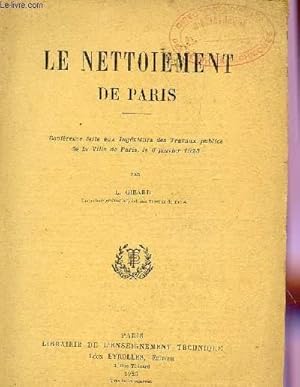 Bild des Verkufers fr LE NETTOIEMENT DE PARIS /CONFERENCE FAITE AUX INGENIEURS DES TRAVAUX PUBLICS DE LA VILLE DE PARIS LE 6 JANVIER 1923. zum Verkauf von Le-Livre