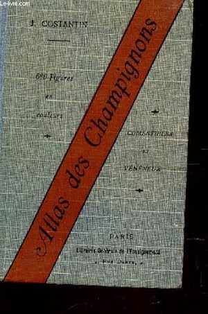 Bild des Verkufers fr ATLAS DES CHAMPIGNONS COMESTIBLES ET VENEUX / OUVRAGE CONTENAT LA DESCIPTION DE TOUTES LES ESPECES COMESTIBLES ET VENENEUSES DE LA FRANCE / 6e EDITION REVUE AVEC UN 2e SUPPLEMENT (1933). zum Verkauf von Le-Livre