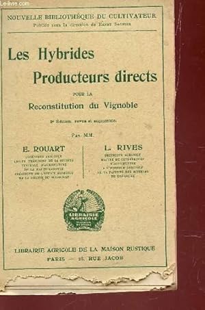 Bild des Verkufers fr LES HYBRIDES PRODUCTEURS DIRECTS POUR LA RECONSTITUTION DU VIGNOBLE / DEUXIEME EDITION. zum Verkauf von Le-Livre