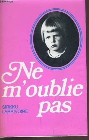 Seller image for NE M'OUBLIE PAS. for sale by Le-Livre