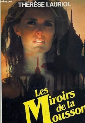 Seller image for LES MIROIRS DE LA MOUSSON. for sale by Le-Livre