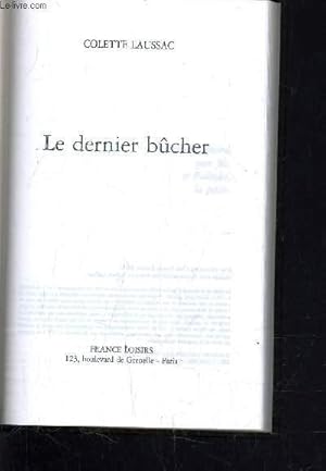 Image du vendeur pour LE DERNIER BUCHER. mis en vente par Le-Livre