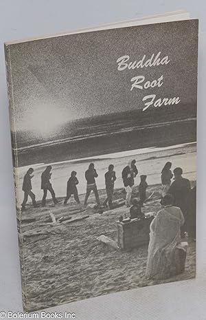 Seller image for Buddha Root Farm: Dharma talks delivered by the Venerable Tripitaka Master Hsuan Hua during a Buddha recitation session on Buddha Root Farm on the Smith River near Reedsport, Oregon, August 1975 for sale by Bolerium Books Inc.