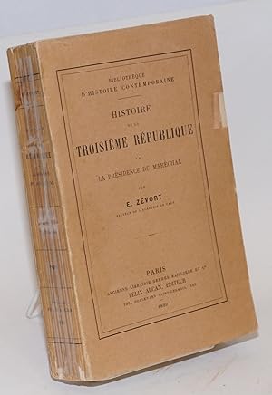 Histoire de la troisième république: La présidence du Maréchal