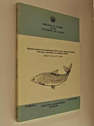 Seller image for Research Advances On Anadromous Fish In Arctic Alaska And Canada: Nine Papers Contributing To An Ecological Synthesis for sale by Cover to Cover Books & More