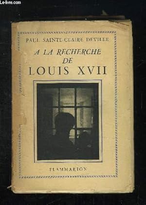 Bild des Verkufers fr A LA RECHERCHE DE LOUIS XVII. zum Verkauf von Le-Livre