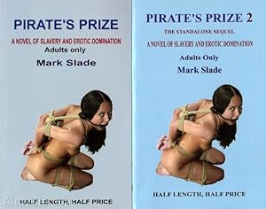 Immagine del venditore per PIRATE'S PRIZE & Book 2 - The Standalone Sequel [set]; A Novel of Slavery and Erotic Domination Bondage Books Nos. 8, 12 venduto da Alta-Glamour Inc.