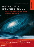 Reise zur Stunde Null : die Ursprünge des Universums. Aus dem Franz. übers. von Julian Löffler un...