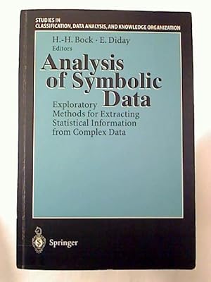 Analysis of Symbolic Data: Exploratory Methods for Extracting Statistical Information from Comple...