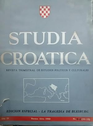 Studia Croatica. Año IV. Vol.1-4 (10-13). Revista trimestral de estudios políticos y culturales. ...