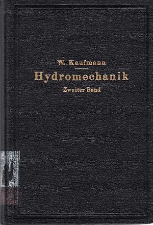 Angewandte Hydromechanik. 2. Band: Ausgewählte Kapitel aus der technischen Strömungslehre.