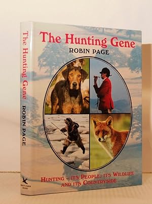 The Hunting Gene. Hunting - Its People; Its Wildlife and its Countryside.