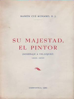 Seller image for SU MAJESTAD, EL PINTOR. ( Homenaje a Velazquez ) 1660-1960. for sale by Librera Torren de Rueda