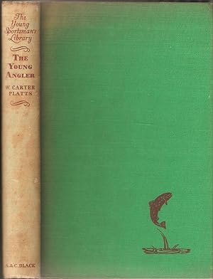Imagen del vendedor de THE YOUNG ANGLER. By W. Carter Platts. a la venta por Coch-y-Bonddu Books Ltd