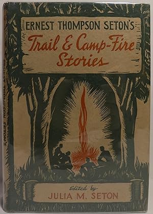 Ernest Thompson Seton's Trail & Camp-Fire Stories