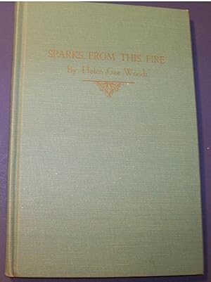 Seller image for SPARKS FROM THIS FIRE for sale by Wilson Book Research