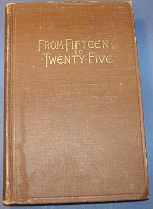 Seller image for FROM FIFTEEN TO TWENTY FIVE for sale by Wilson Book Research