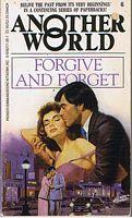 ANOTHER WORLD No. 6 - FORGIVE AND FORGET
