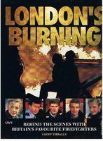 LONDON'S BURNING - ["Behind The Scenes with Britain's Favourite Firefighters"]