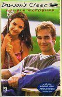 Seller image for DAWSON'S CREEK - Double Exposure for sale by Sugen & Co.