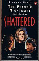 SHATTERED - [Book = The Plastic Nightmare]