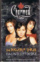 CHARMED - 2 Books in 1 = The Power of Three and Haunted By Desire