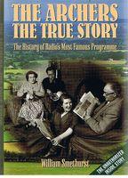 Immagine del venditore per ARCHERS [THE] - The True Story - The History of Radio's Most Famous Programme venduto da Sugen & Co.