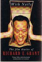 WITH NAILS - THE FILM DIARIES of Richard E. Grant
