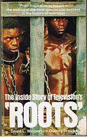 ROOTS - THE INSIDE STORY OF TELEVISION'S "ROOTS"