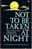 Seller image for NOT TO BE TAKEN AT NIGHT for sale by Sugen & Co.
