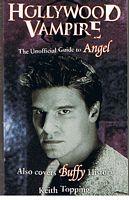 ANGEL - HOLLYWOOD VAMPIRE - The Unofficial Guide to Angel