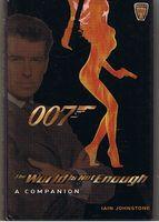 JAMES BOND - The World is Not Enough - A Companion