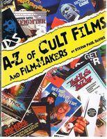 CULT FILMS - THE A-Z OF CULT FILMS AND FILM-MAKERS