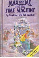 MAX AND ME AND THE TIME MACHINE