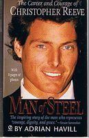 Seller image for REEVE, CHRISTOPHER - MAN OF STEEL -The Career and Courage of Christopher Reeve for sale by Sugen & Co.