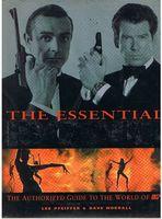 JAMES BOND - The Essential James Bond - The Authorised Guide to the World of 007