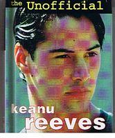 REEVES, KEANU - The Unofficial Keanu Reeves