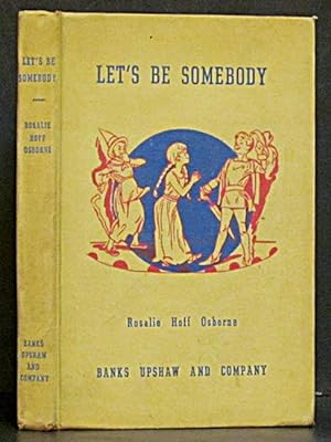 Let's Be Somebody: Dramatizations and Poetry for Oral Reading