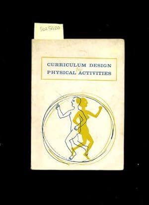 Seller image for Curriculum Design for Department of Physical Activitied : University of California Santa Barbara / UCSB : Second Edition 1967 [Critical / Practical Study ; Review Reference ; Biographical Details ; in Depth Research ; Practice / Process Explained ] for sale by GREAT PACIFIC BOOKS