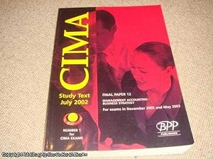 Cima Paper 12 - Stage 3: Management Accounting - Business Strategy (Flbs): Study Text (2002) (CIM...
