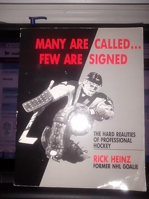 MANY ARE CALLED FEW ARE SIGNED The Hard Realities of Professional Hockey (Signed Copy)